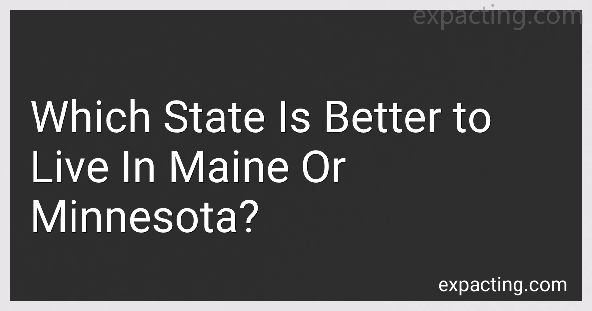 Which State Is Better to Live In Maine Or Minnesota? image