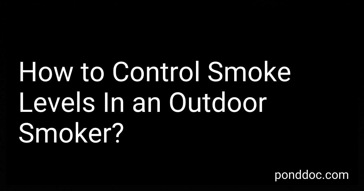 How to Control Smoke Levels In an Outdoor Smoker? preview