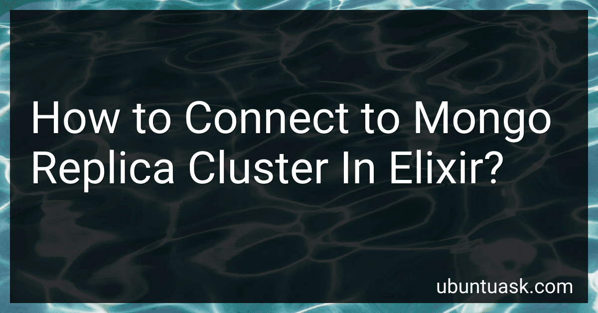 How to Connect to Mongo Replica Cluster In Elixir? image