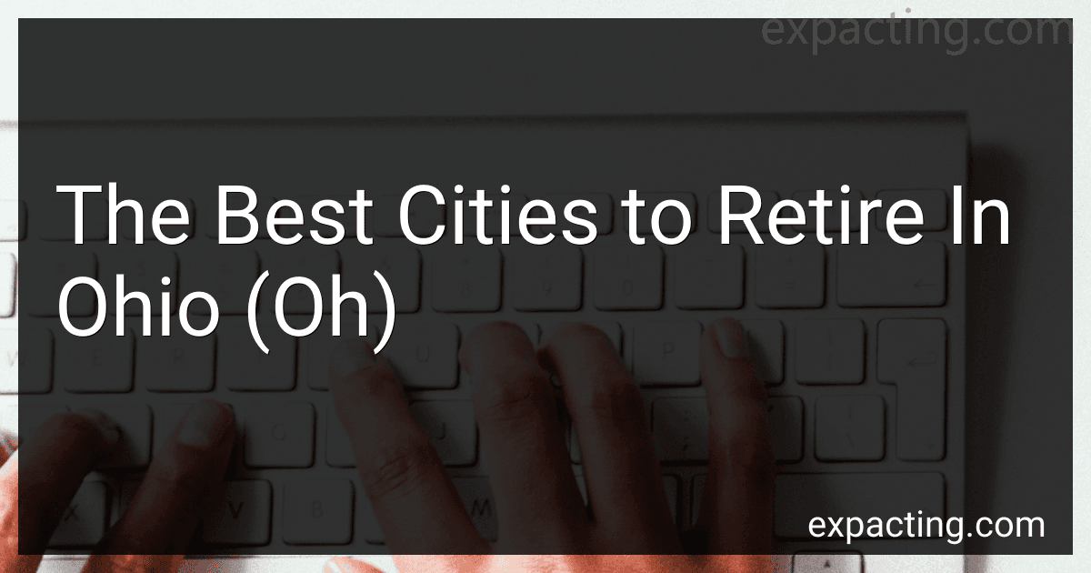 The Best Cities to Retire In Ohio (Oh) preview