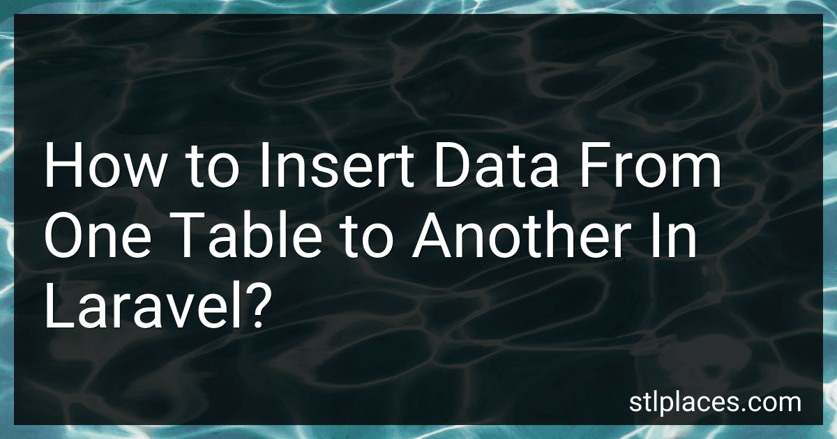 How to Insert Data From One Table to Another In Laravel? image