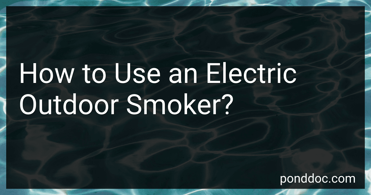 How to Use an Electric Outdoor Smoker? preview