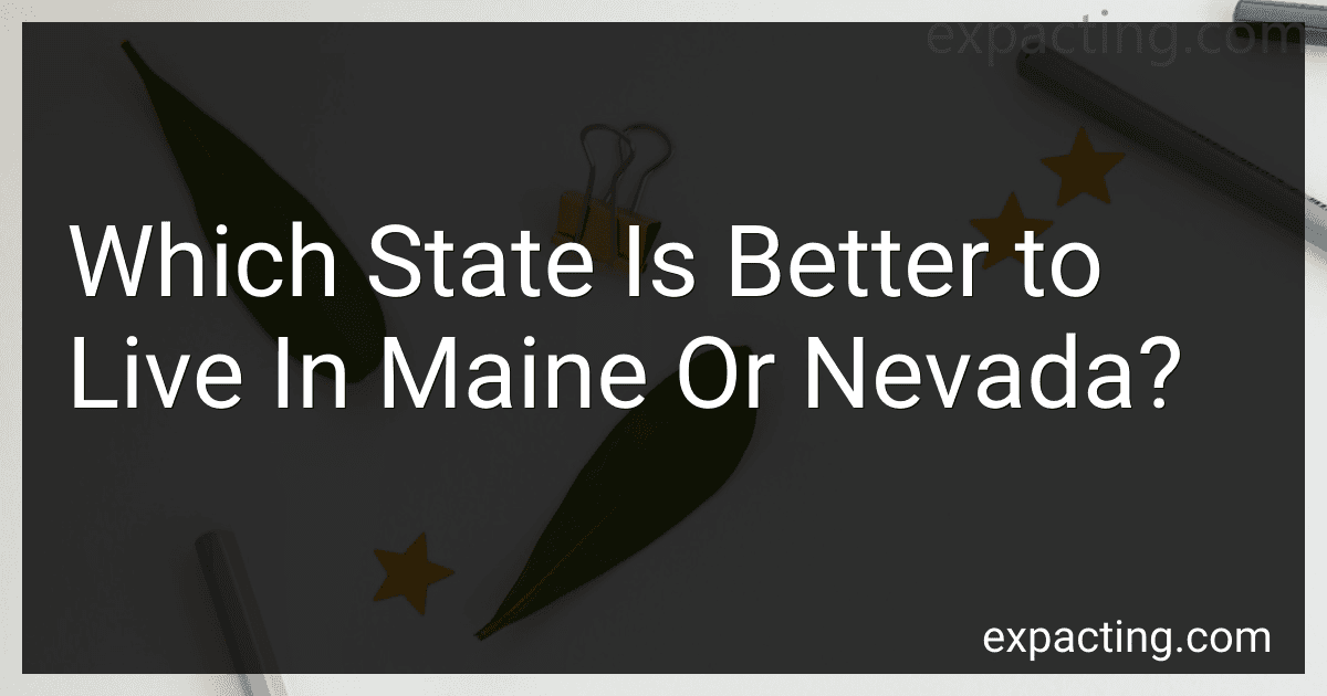 Which State Is Better to Live In Maine Or Nevada? preview