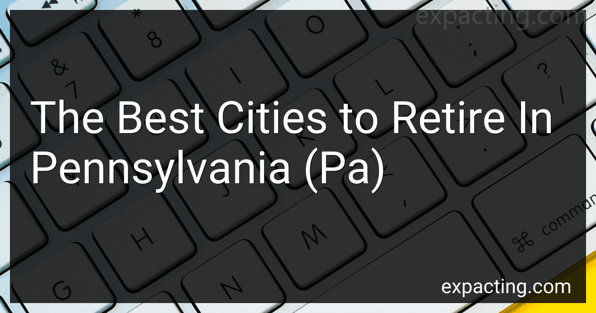 The Best Cities to Retire In Pennsylvania (Pa) preview