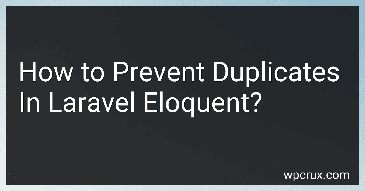 How to Prevent Duplicates In Laravel Eloquent? image