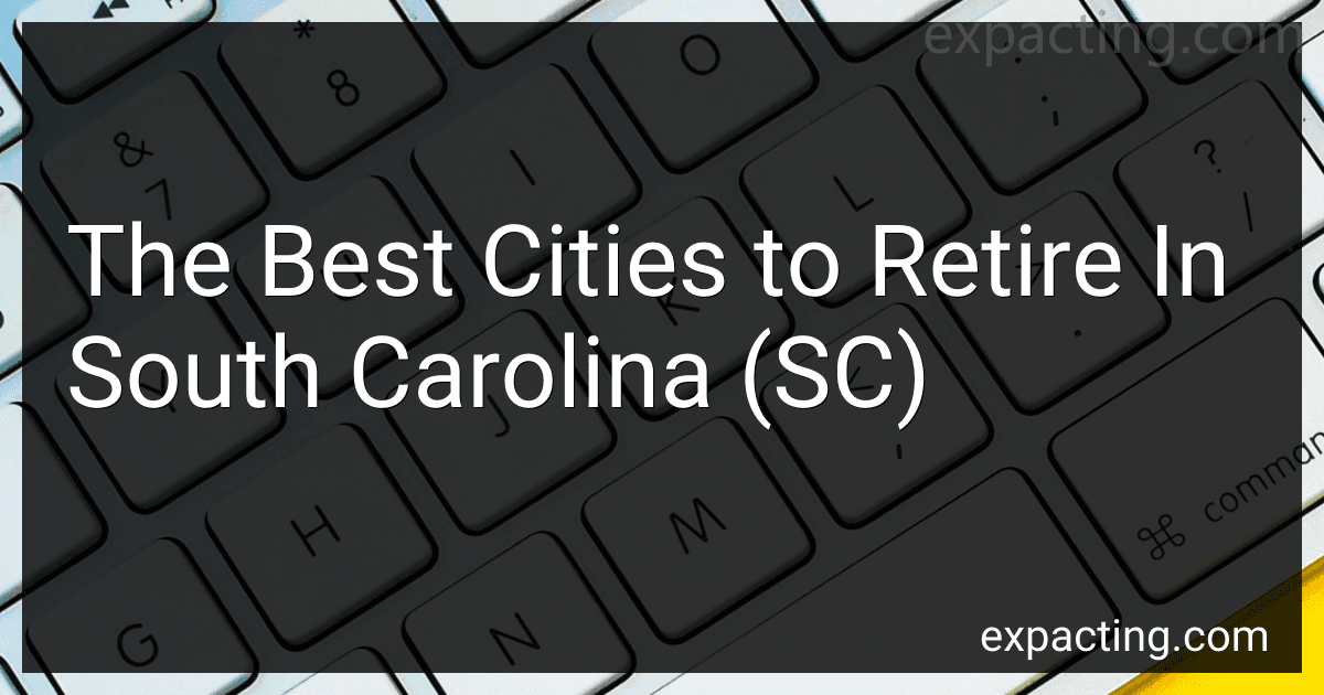 The Best Cities to Retire In South Carolina (SC) preview