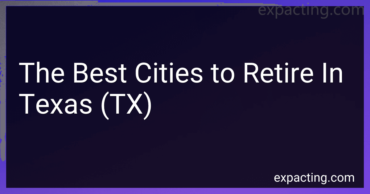 The Best Cities to Retire In Texas (TX) preview