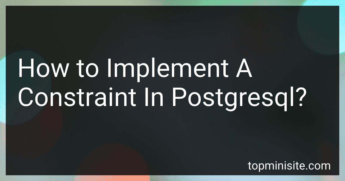 How to Implement A Constraint In Postgresql? image
