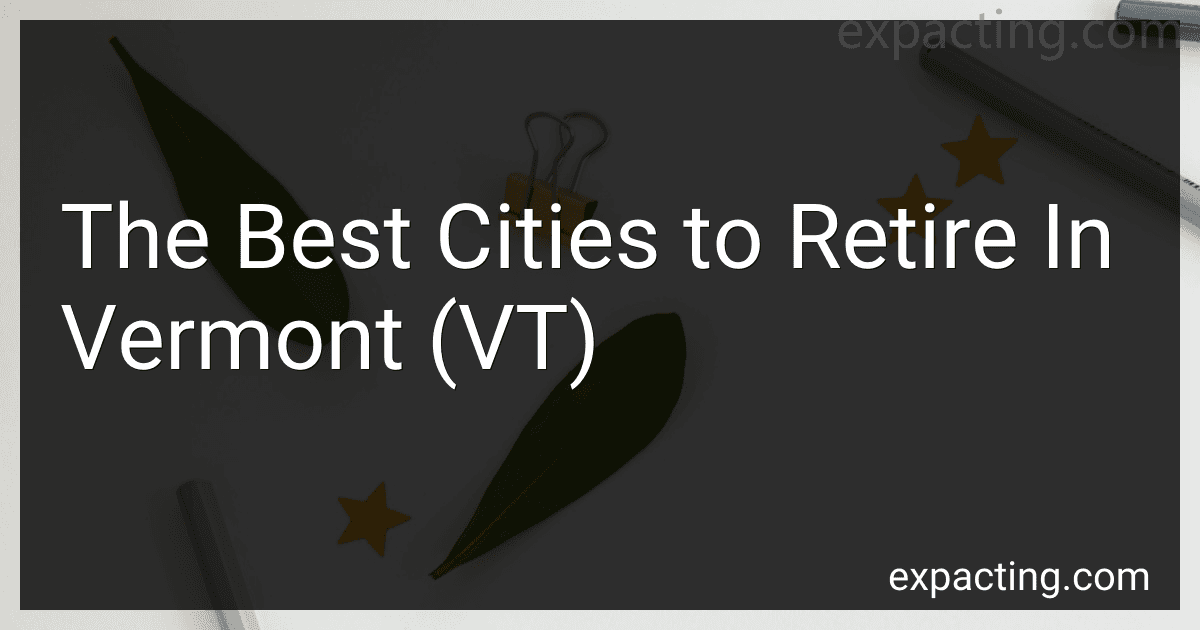 The Best Cities to Retire In Vermont (VT) preview