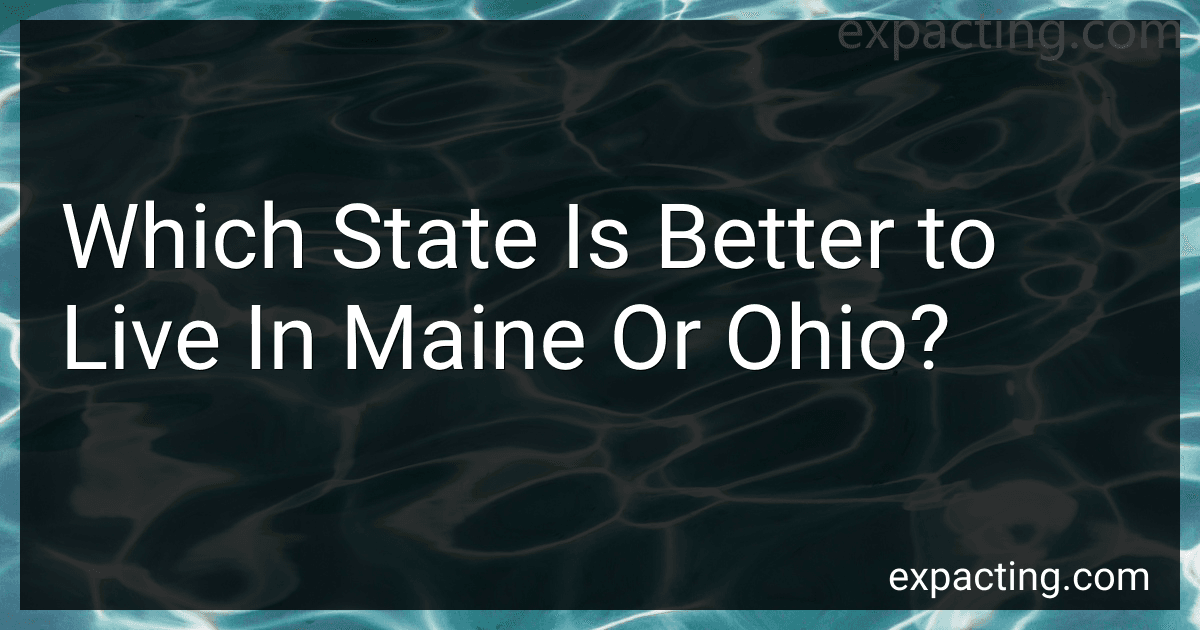Which State Is Better to Live In Maine Or Ohio? preview