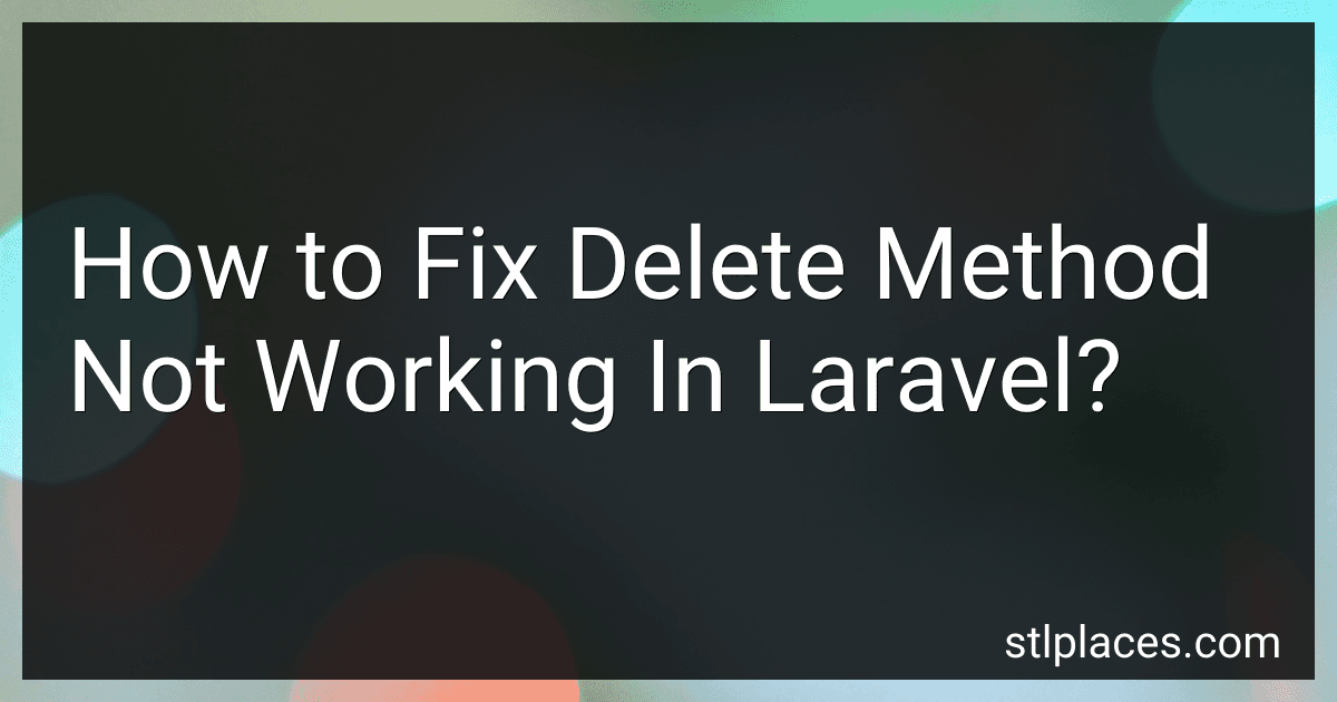 How to Fix Delete Method Not Working In Laravel? image