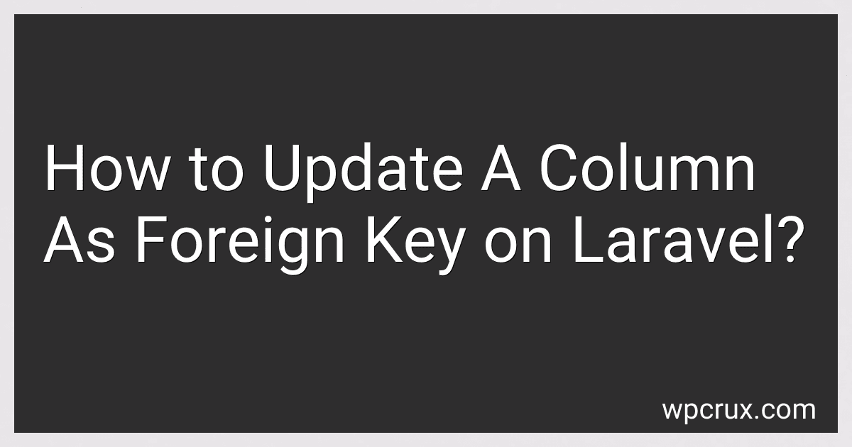 How to Update A Column As Foreign Key on Laravel? image