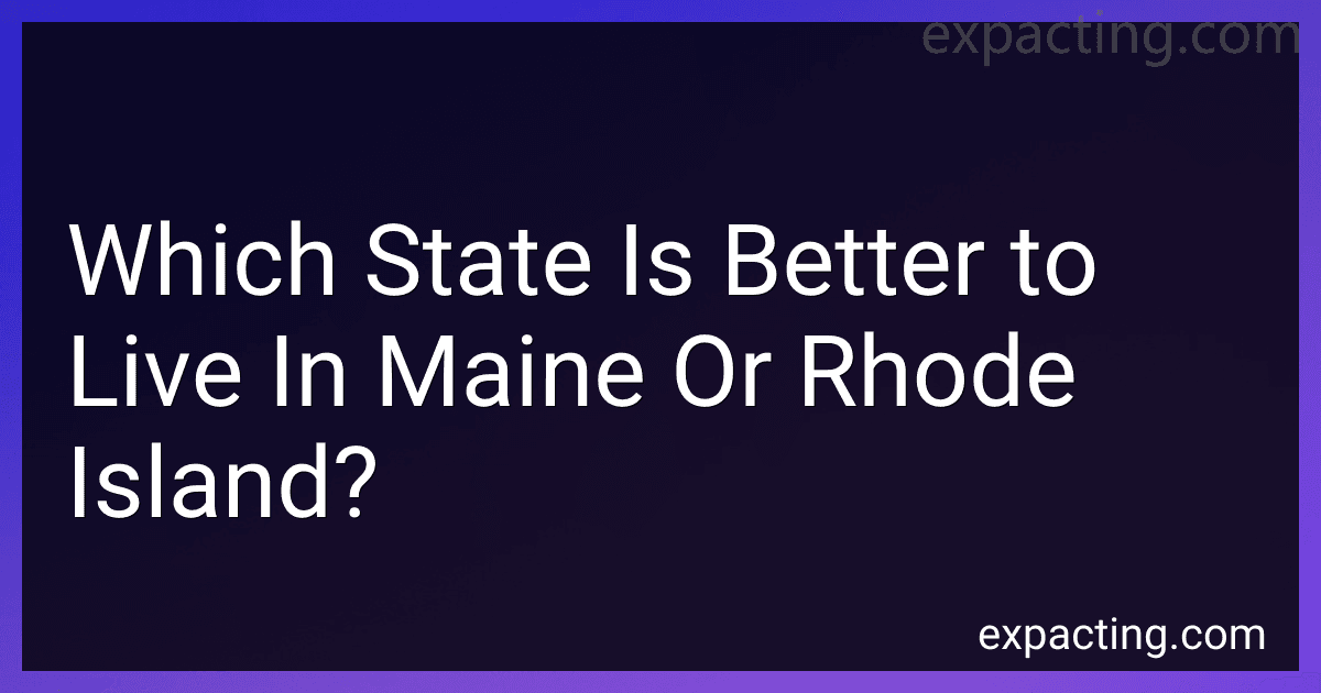 Which State Is Better to Live In Maine Or Rhode Island? preview