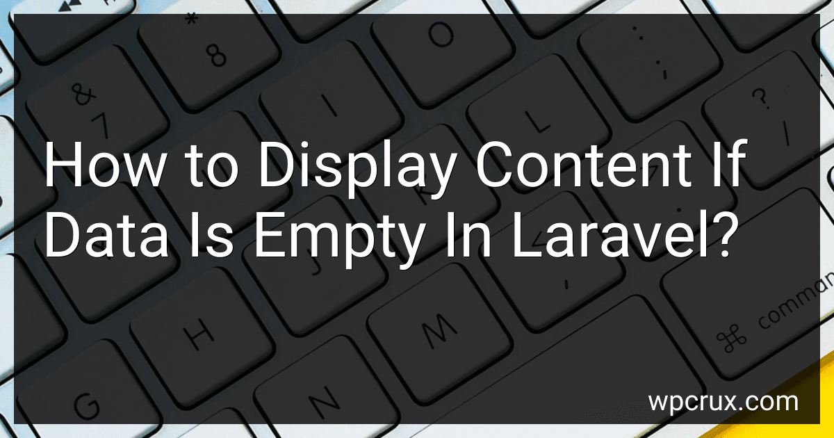 How to Display Content If Data Is Empty In Laravel? image