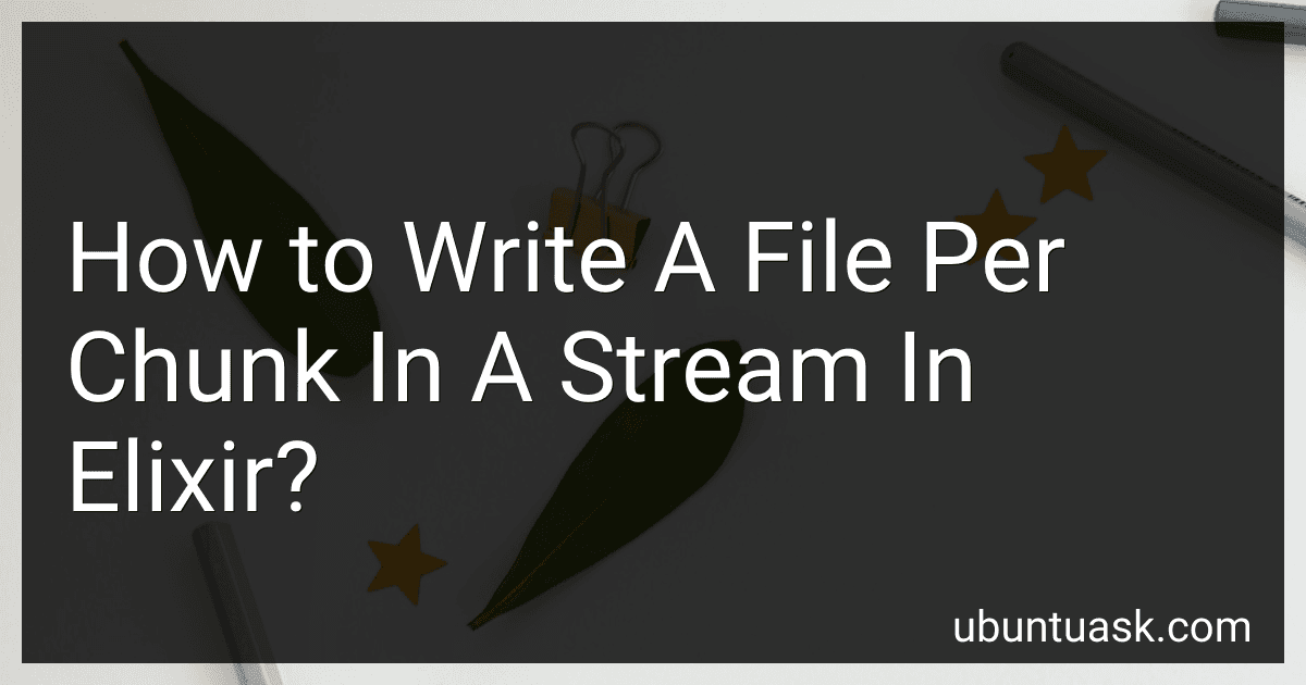 How to Write A File Per Chunk In A Stream In Elixir? image