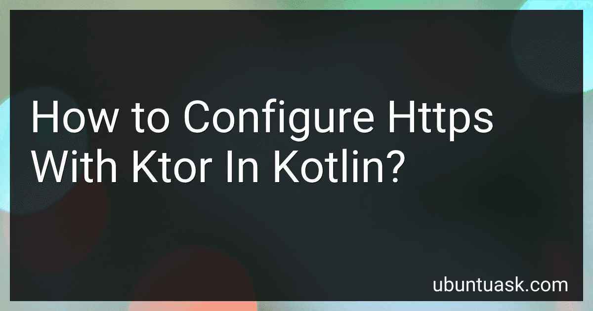 How to Configure Https With Ktor In Kotlin? image