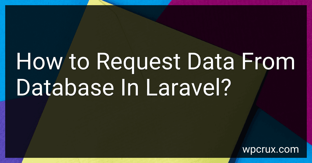 How to Request Data From Database In Laravel? image