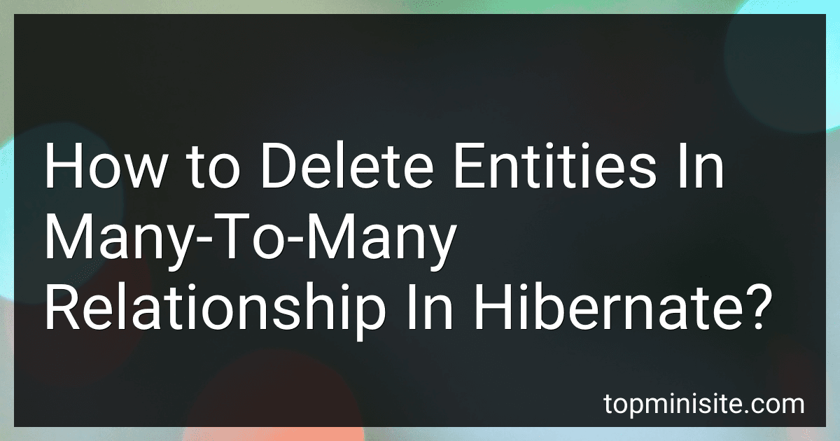 How to Delete Entities In Many-To-Many Relationship In Hibernate? image
