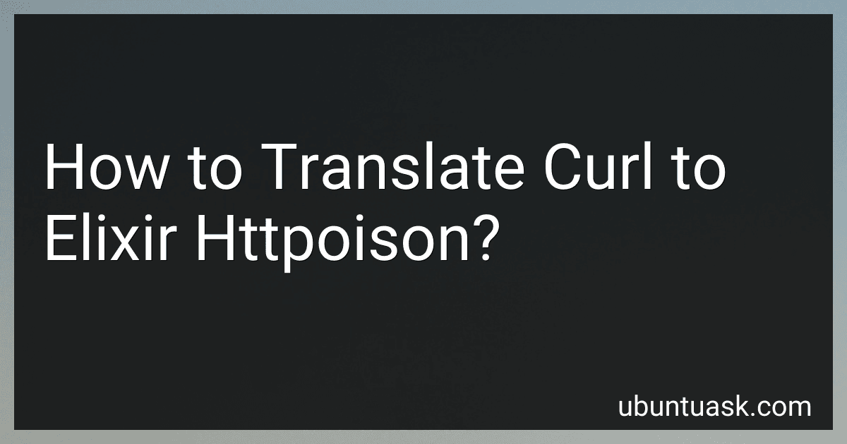 How to Translate Curl to Elixir Httpoison? image