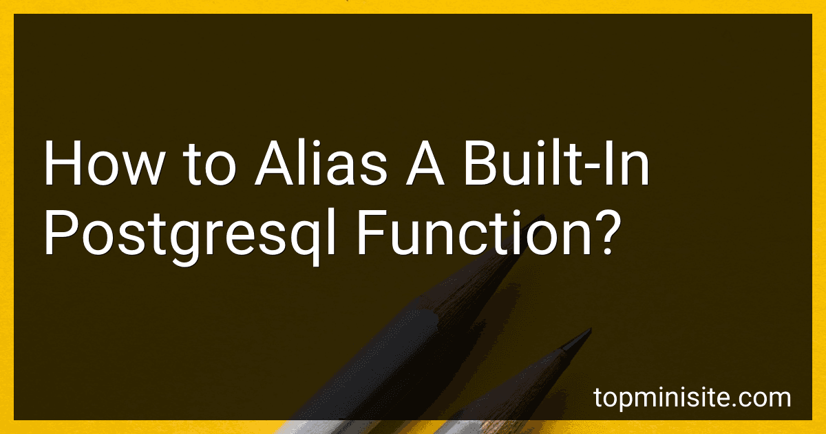 How to Alias A Built-In Postgresql Function? image
