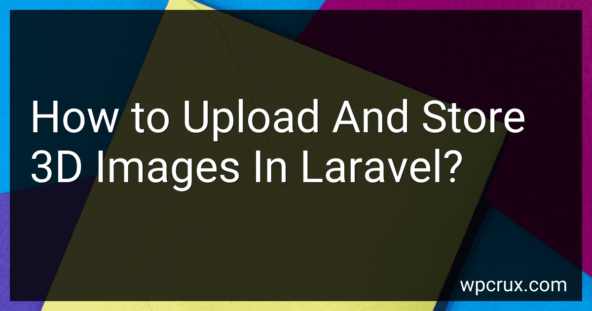 How to Upload And Store 3D Images In Laravel? image