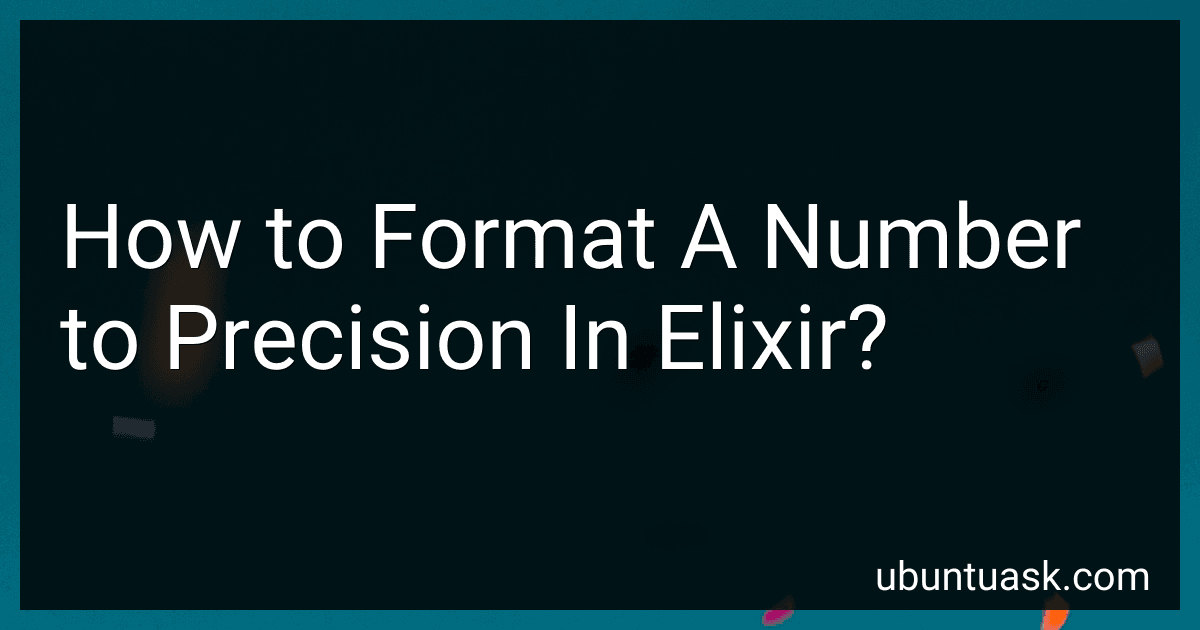 How to Format A Number to Precision In Elixir? image