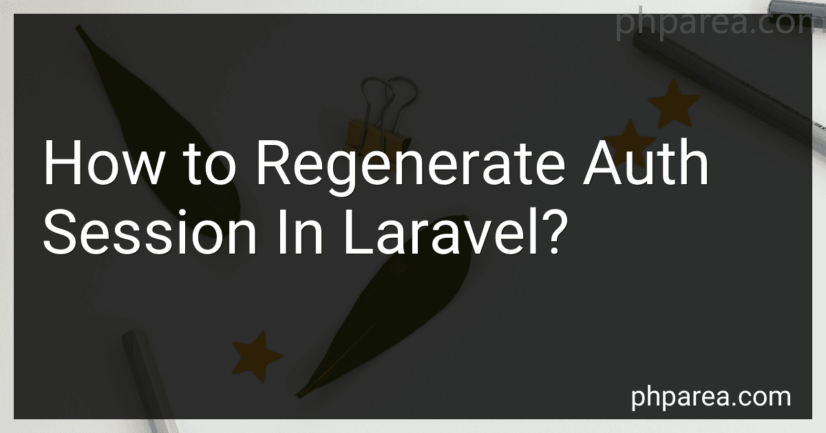 How to Regenerate Auth Session In Laravel? image