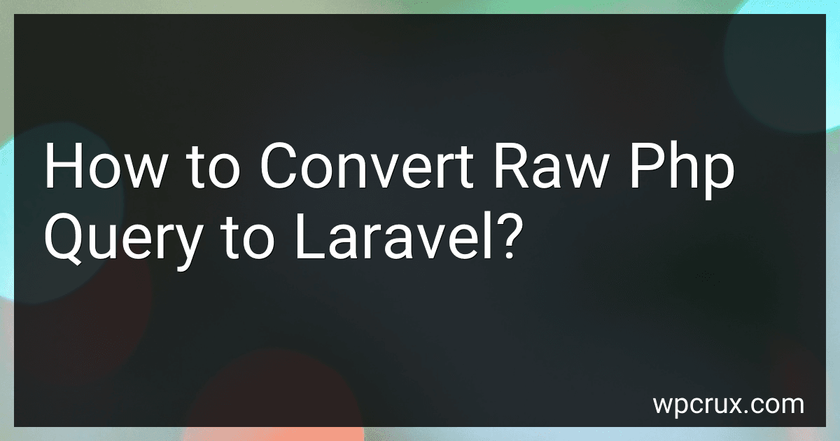 How to Convert Raw Php Query to Laravel? image