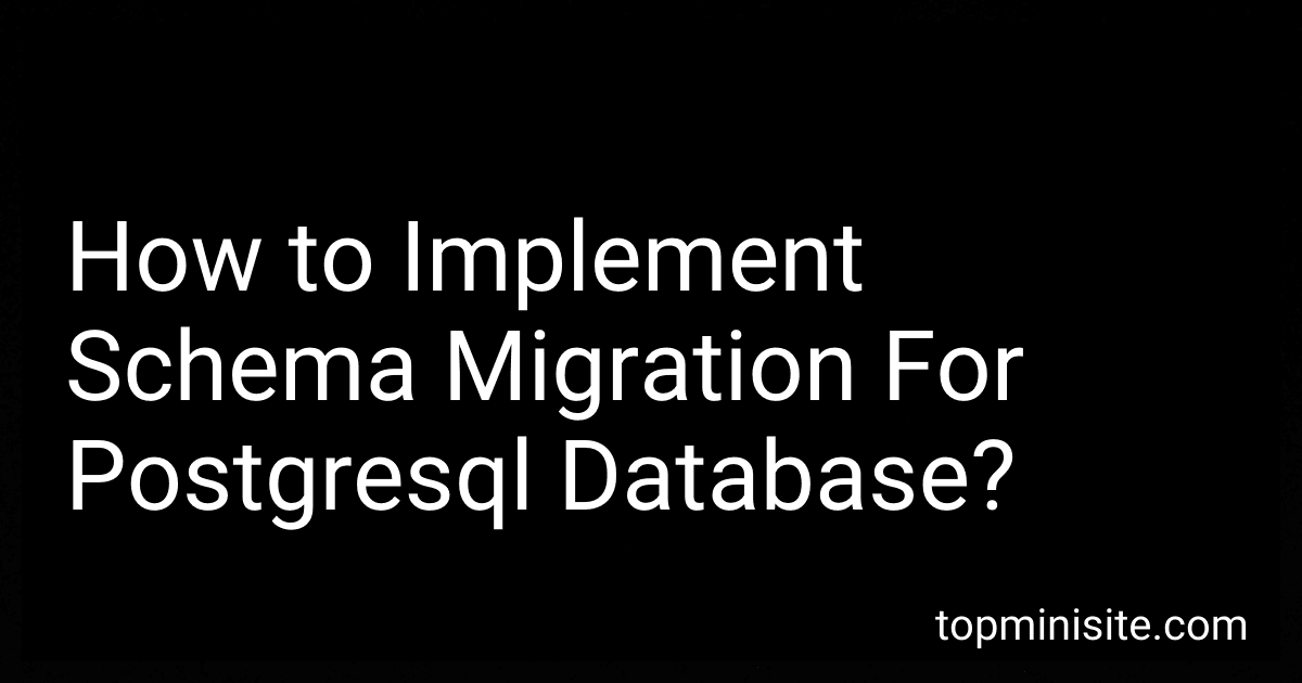 How to Implement Schema Migration For Postgresql Database? image