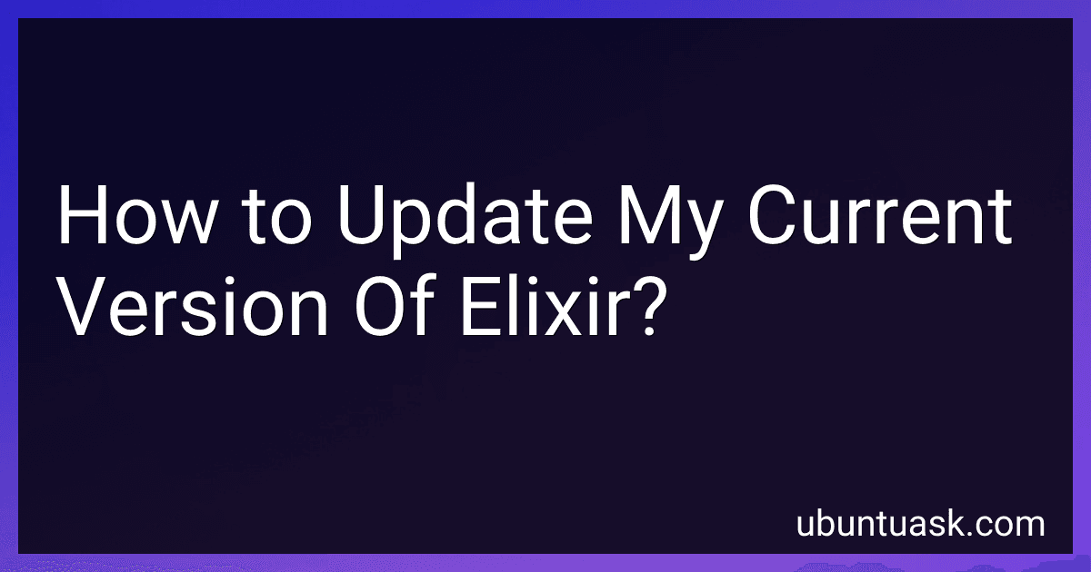 How to Update My Current Version Of Elixir? image