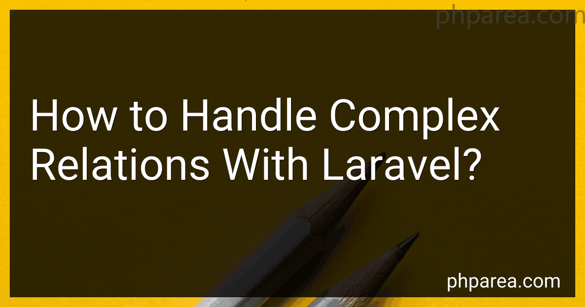 How to Handle Complex Relations With Laravel? image