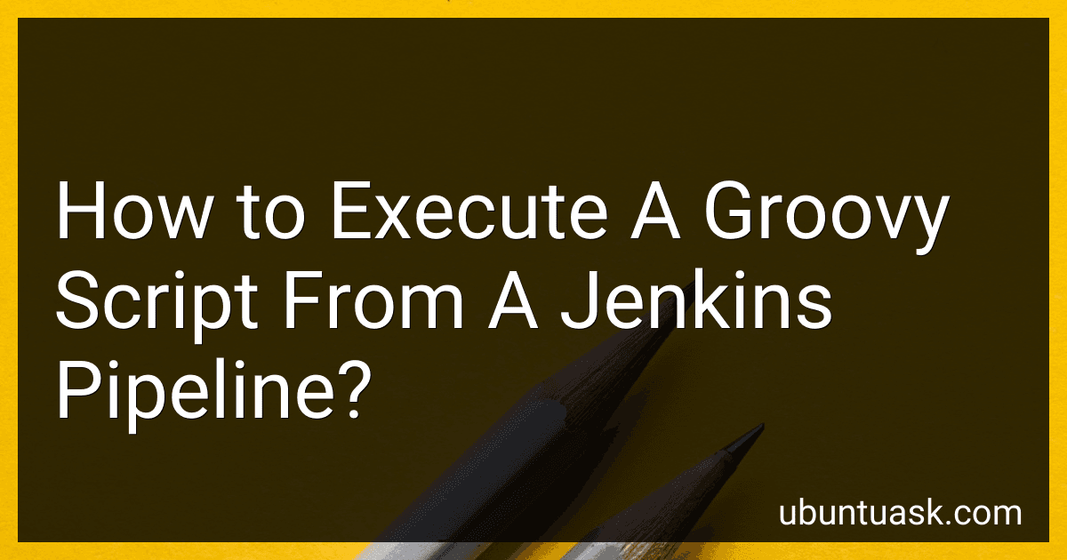 How to Execute A Groovy Script From A Jenkins Pipeline? image