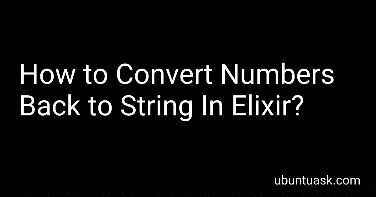 How to Convert Numbers Back to String In Elixir? image
