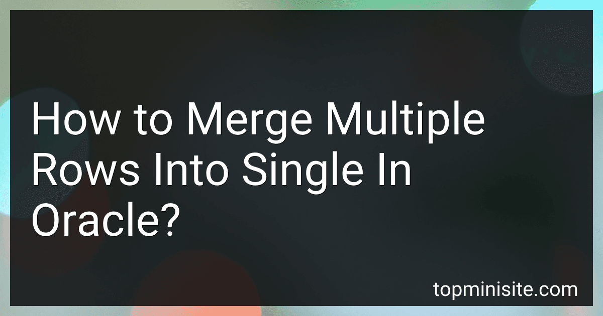 How to Merge Multiple Rows Into Single In Oracle? image