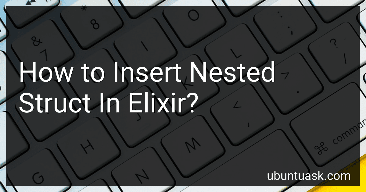 How to Insert Nested Struct In Elixir? image