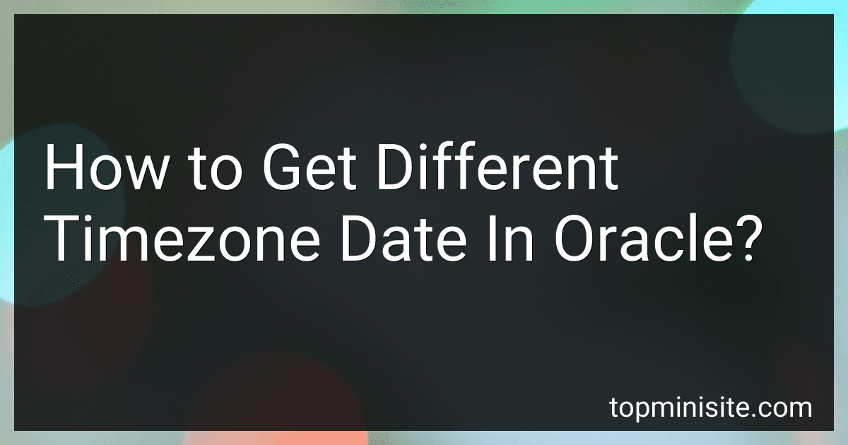 How to Get Different Timezone Date In Oracle? image