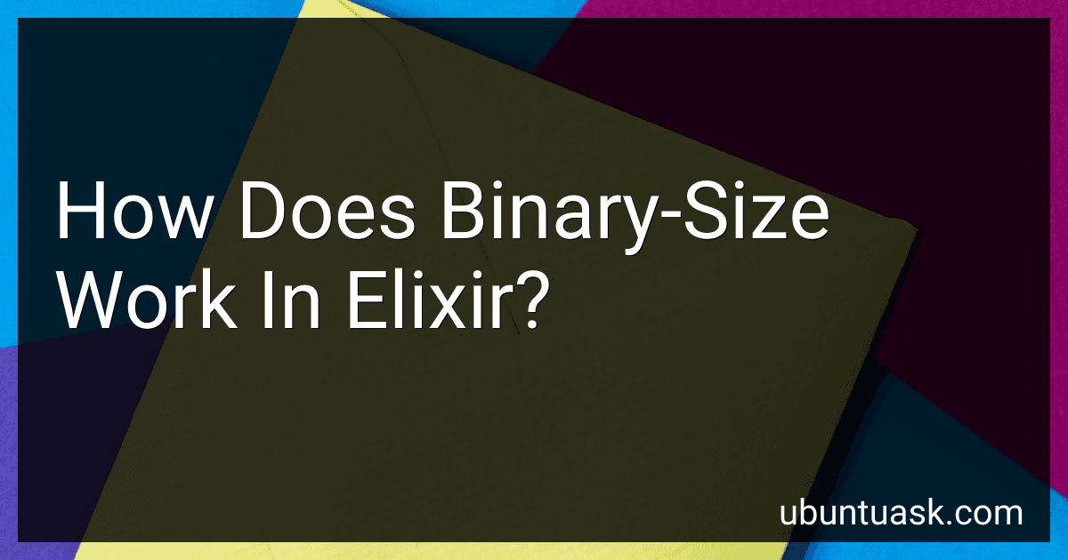 How Does Binary-Size Work In Elixir? image
