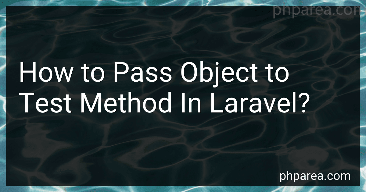How to Pass Object to Test Method In Laravel? preview
