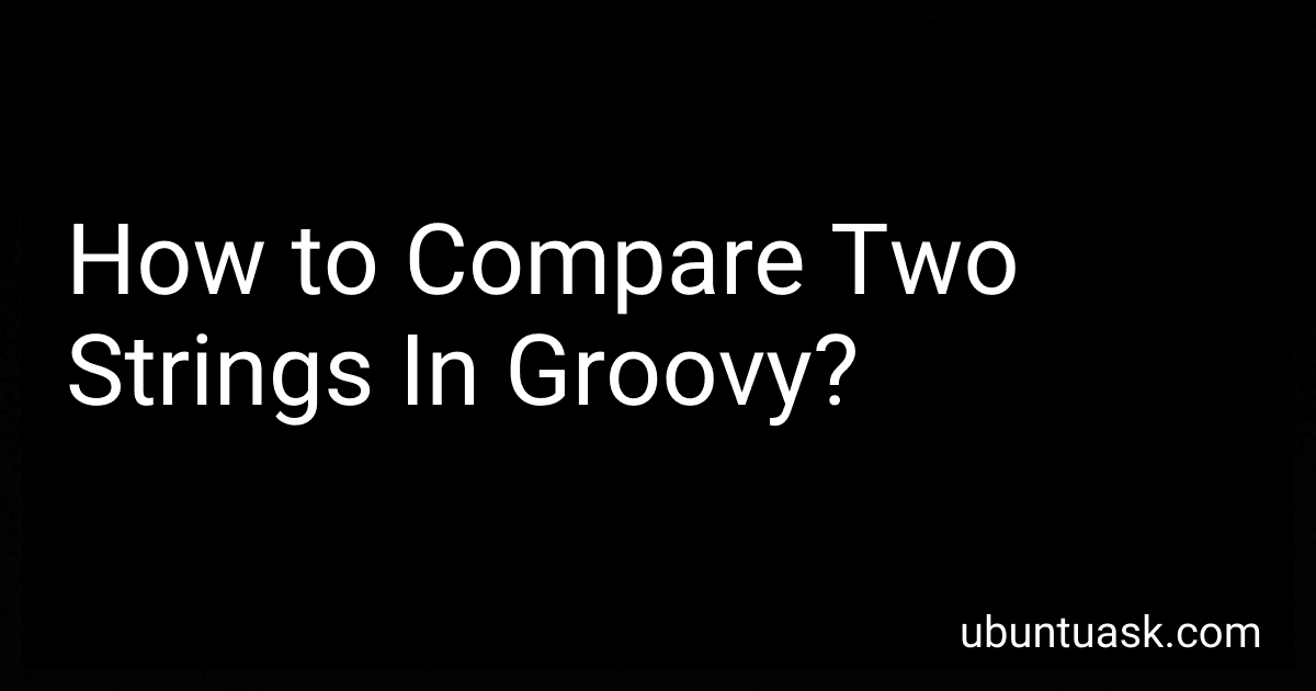 How to Compare Two Strings In Groovy? image
