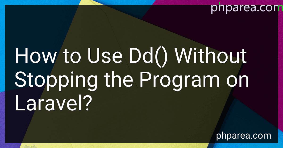 How to Use Dd() Without Stopping the Program on Laravel? image
