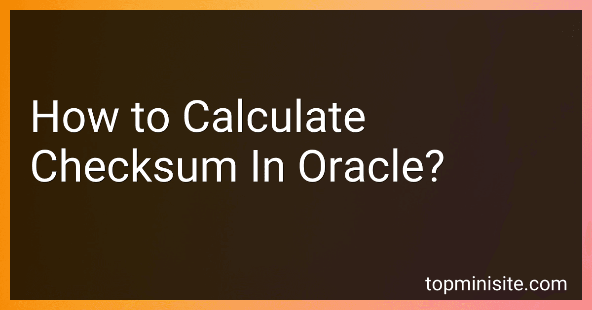 How to Calculate Checksum In Oracle? image