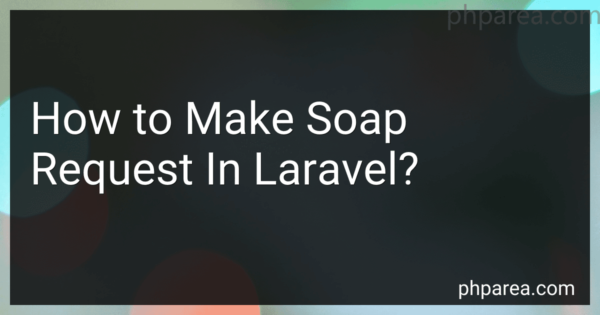 How to Make Soap Request In Laravel? image