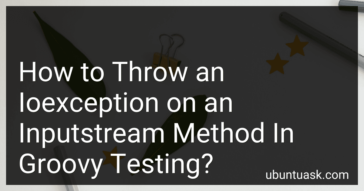How to Throw an Ioexception on an Inputstream Method In Groovy Testing? image