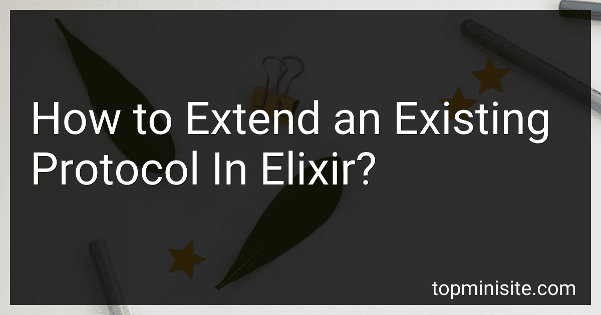 How to Extend an Existing Protocol In Elixir? image