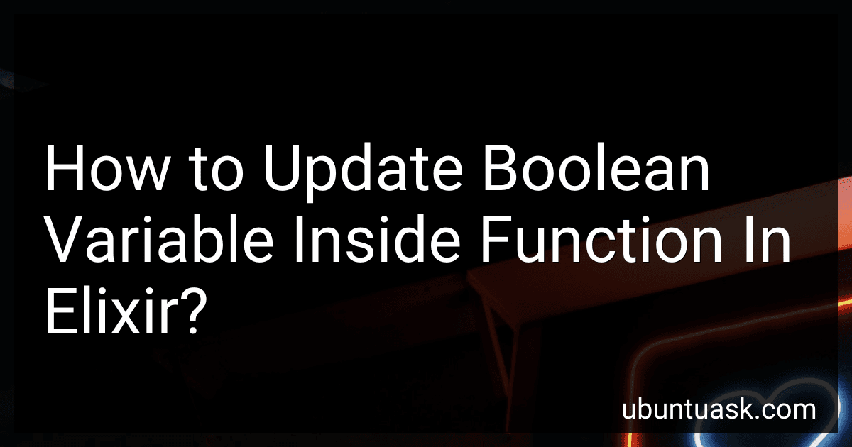 How to Update Boolean Variable Inside Function In Elixir? image