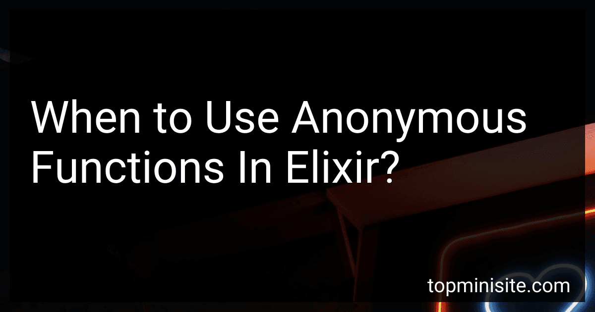 When to Use Anonymous Functions In Elixir? image