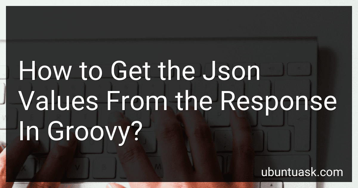 How to Get the Json Values From the Response In Groovy? image