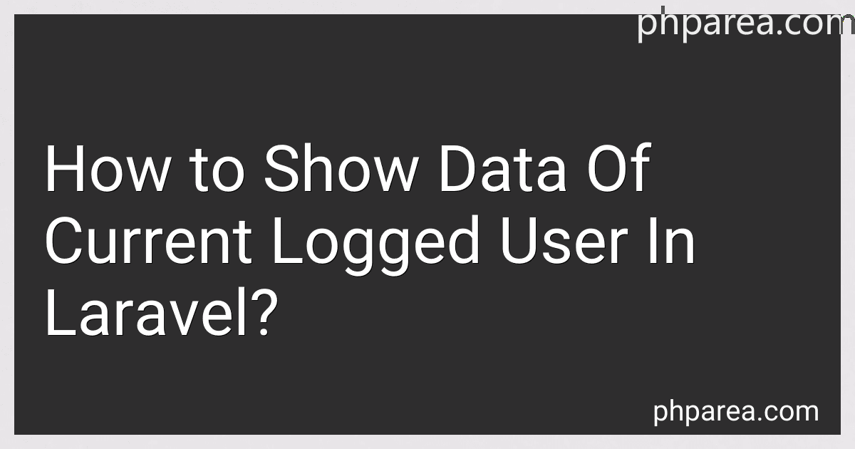 How to Show Data Of Current Logged User In Laravel? preview