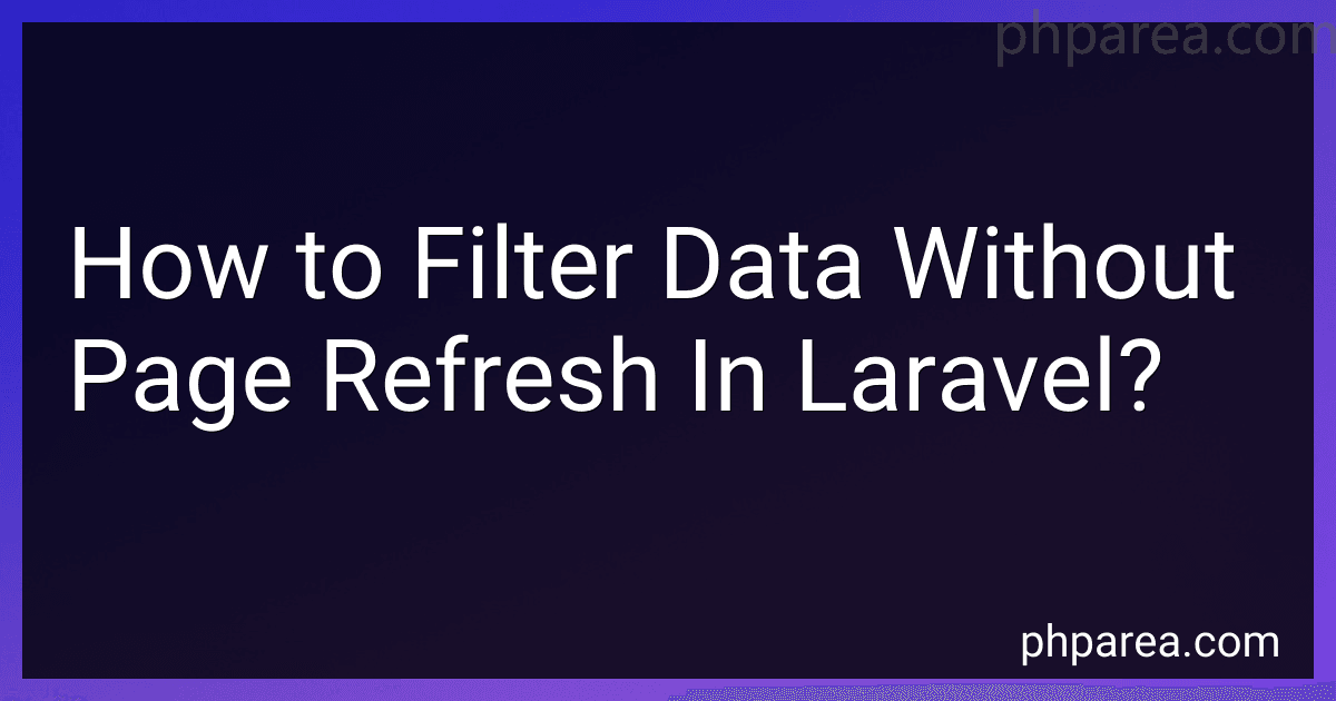 How to Filter Data Without Page Refresh In Laravel? image
