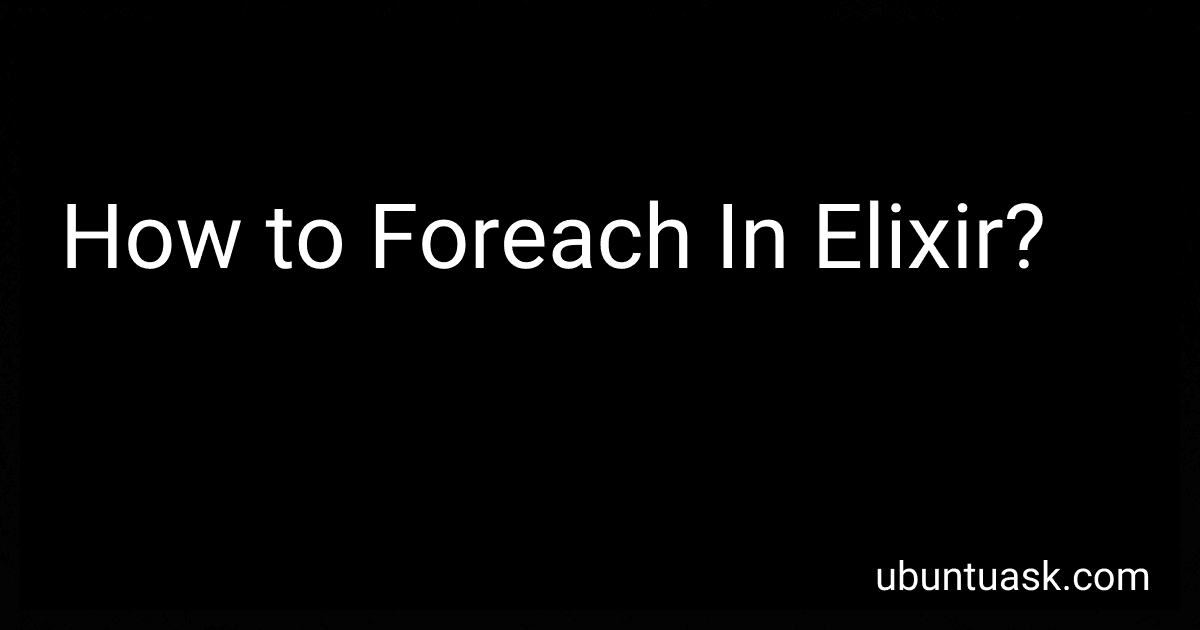 How to Foreach In Elixir? image